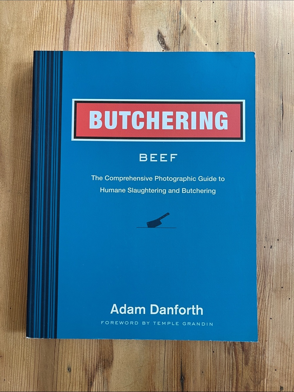 Adam Danforth "Beef Butchering" Photographic Guide to Humane Slaughtering